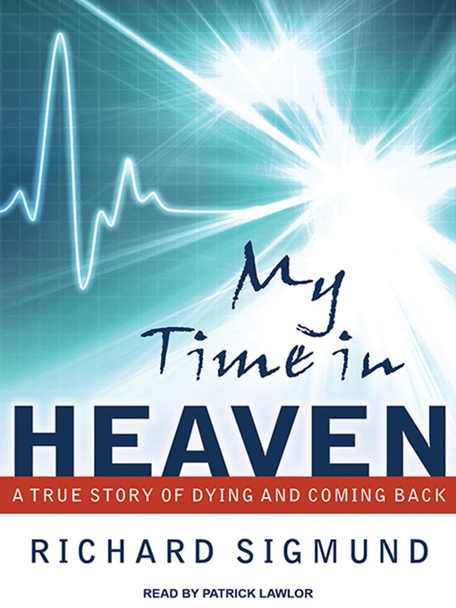 Title details for My Time In Heaven by Richard Sigmund - Available
